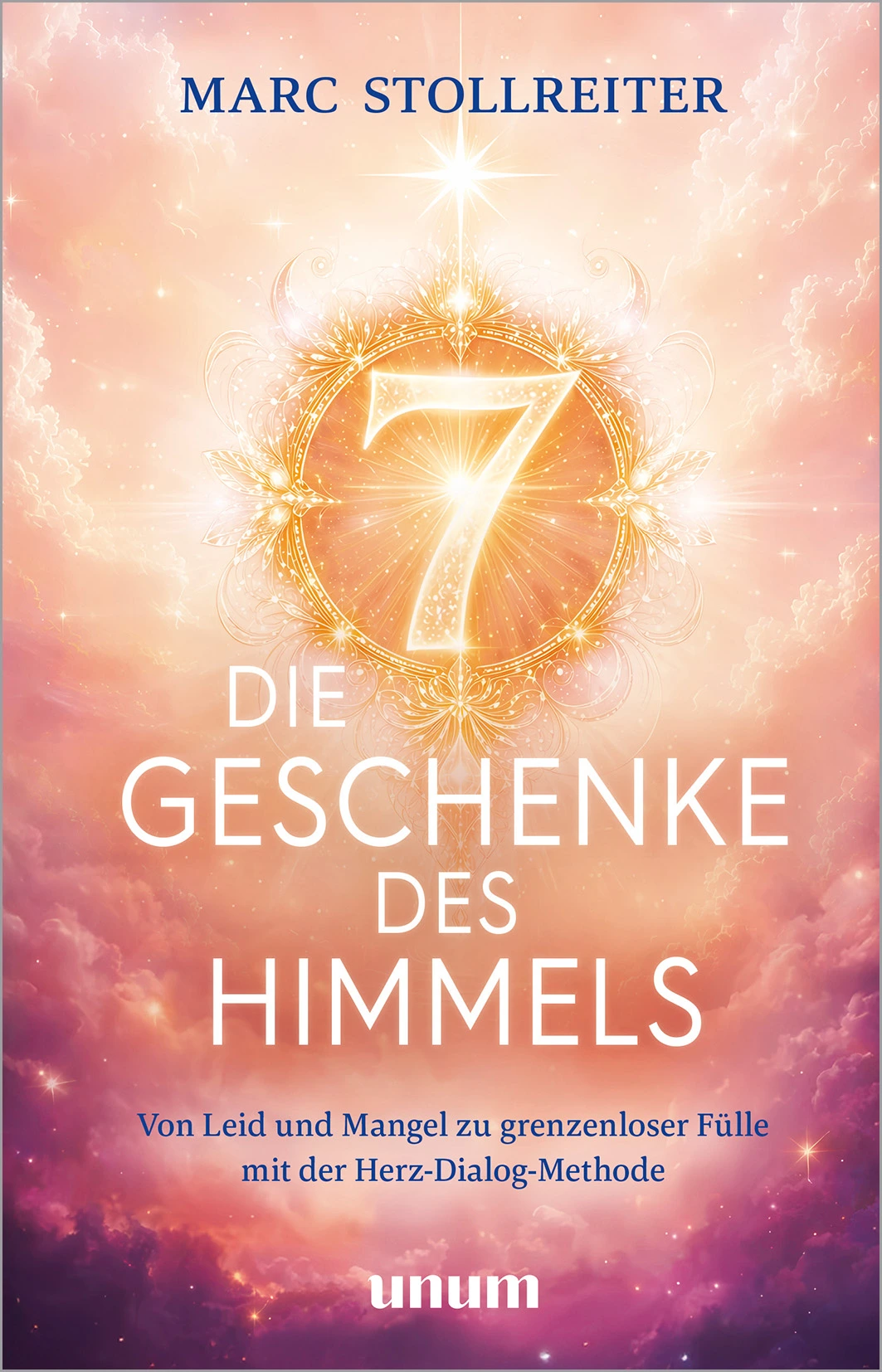 Buchcover Die 7 Geschenke des Himmels von Marc Stollreiter